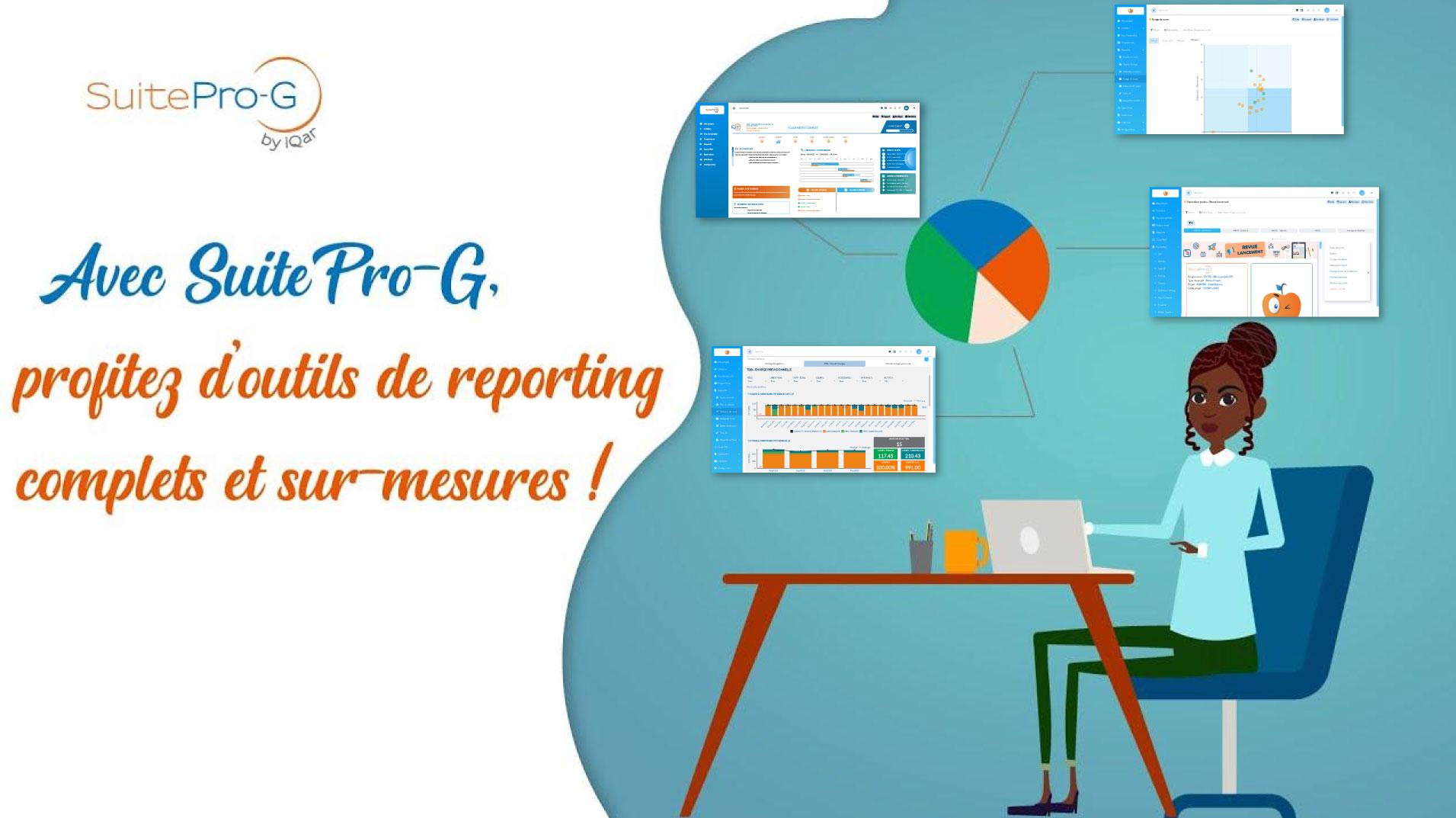 SuitePro-G - Prenez des décisions éclairées avec les outils de reporting complets et personnalisés.