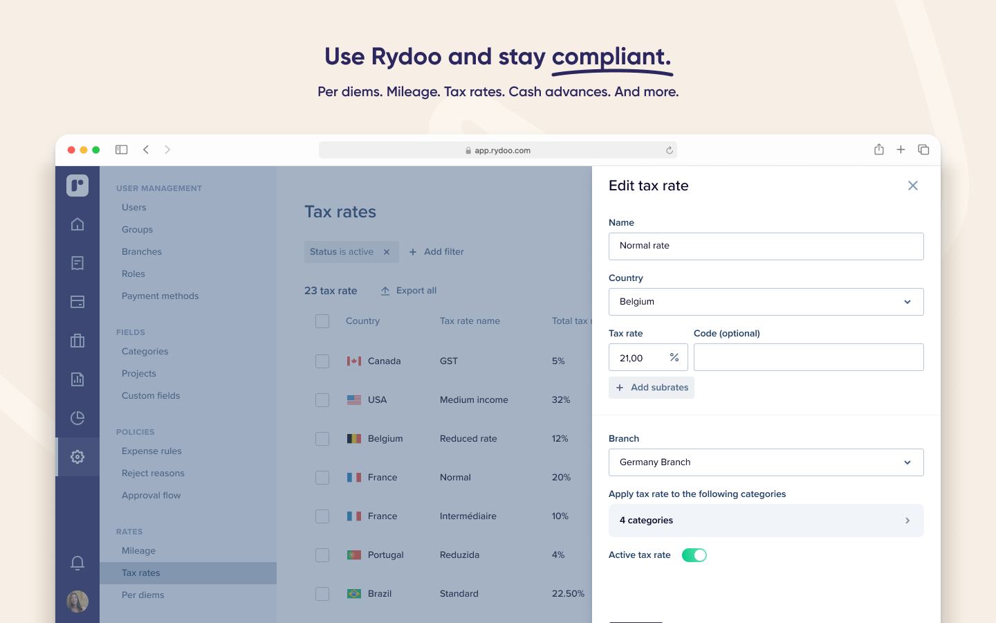 Use Rydoo and stay compliant: Per diems, mileage, tax rates, cash advances and more.