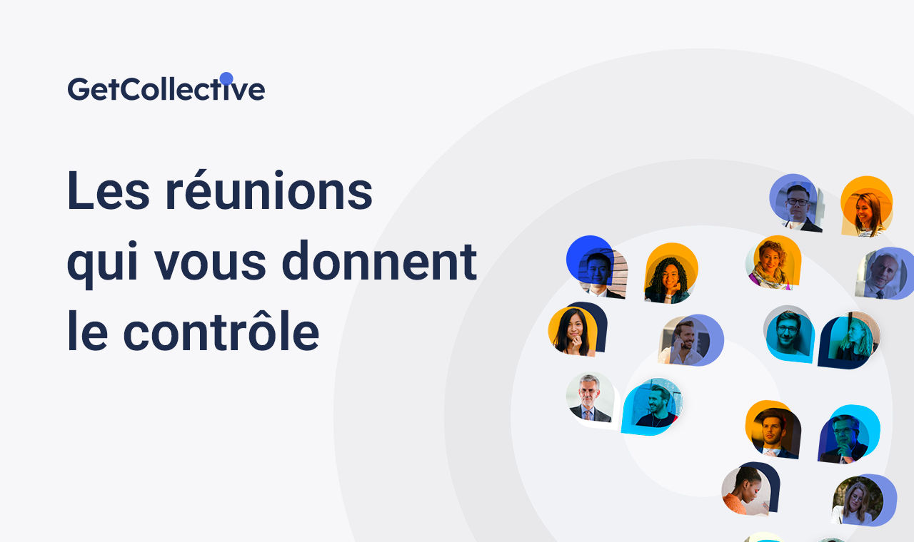 Avis GetCollective : Les réunions qui vous donnent le contrôle - Appvizer