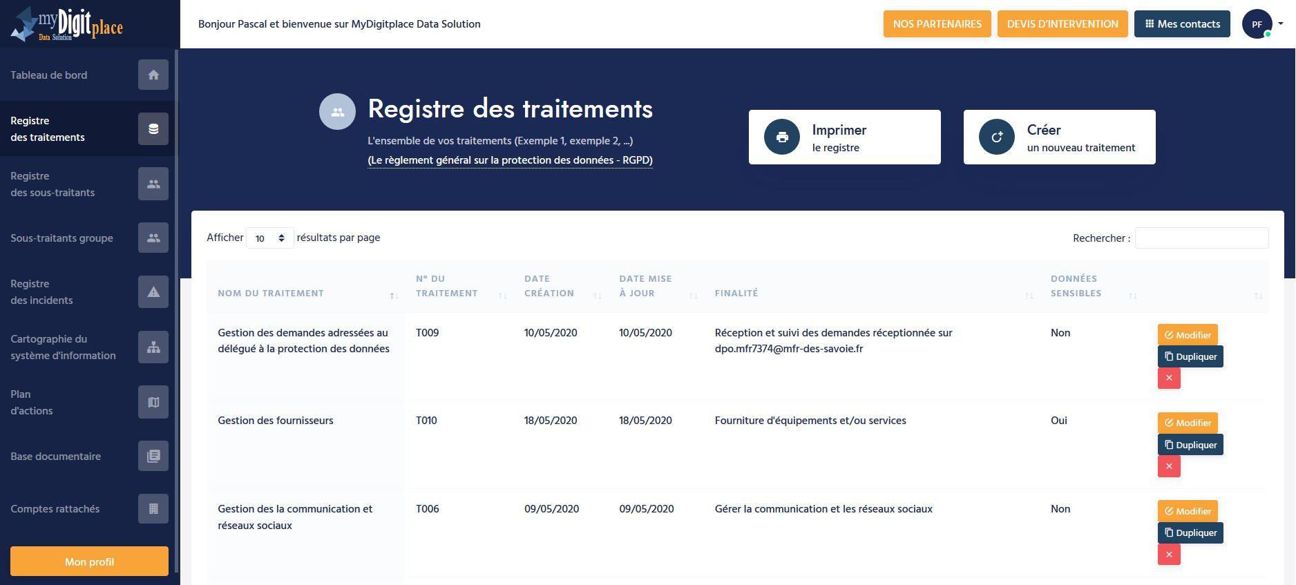 myDigitplace Data Solution - Registre des traitements
Registre des Sous traitants
Cartographie du SI
Gestion des incidents
Plan d'action 
Base documentaire d'aide et personnelle