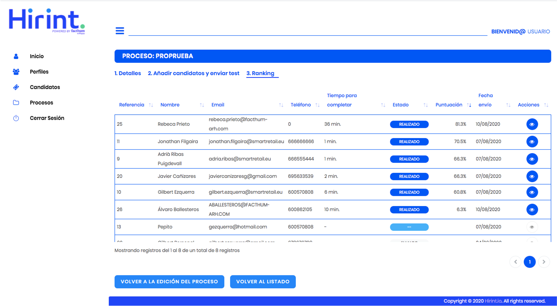 Hirint - Ranking that appears to the company, appears who made it, who did not, the time of duration, the score obtained and access to the report of the candidate