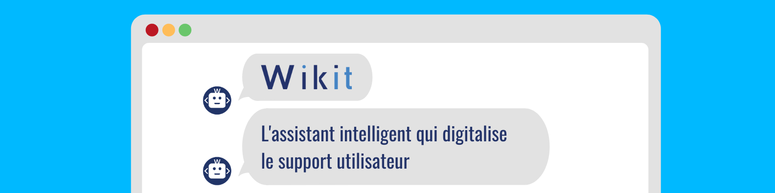 Avis Wikit : La solution de chatbot qui digitalise le support utilisateur - Appvizer