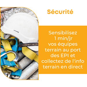 Edzo - Solution "Sécurité" : Sensibilisez 1 min / jr vos équipes terrain au port des EPI et collectez de l'information terrain en direct.
