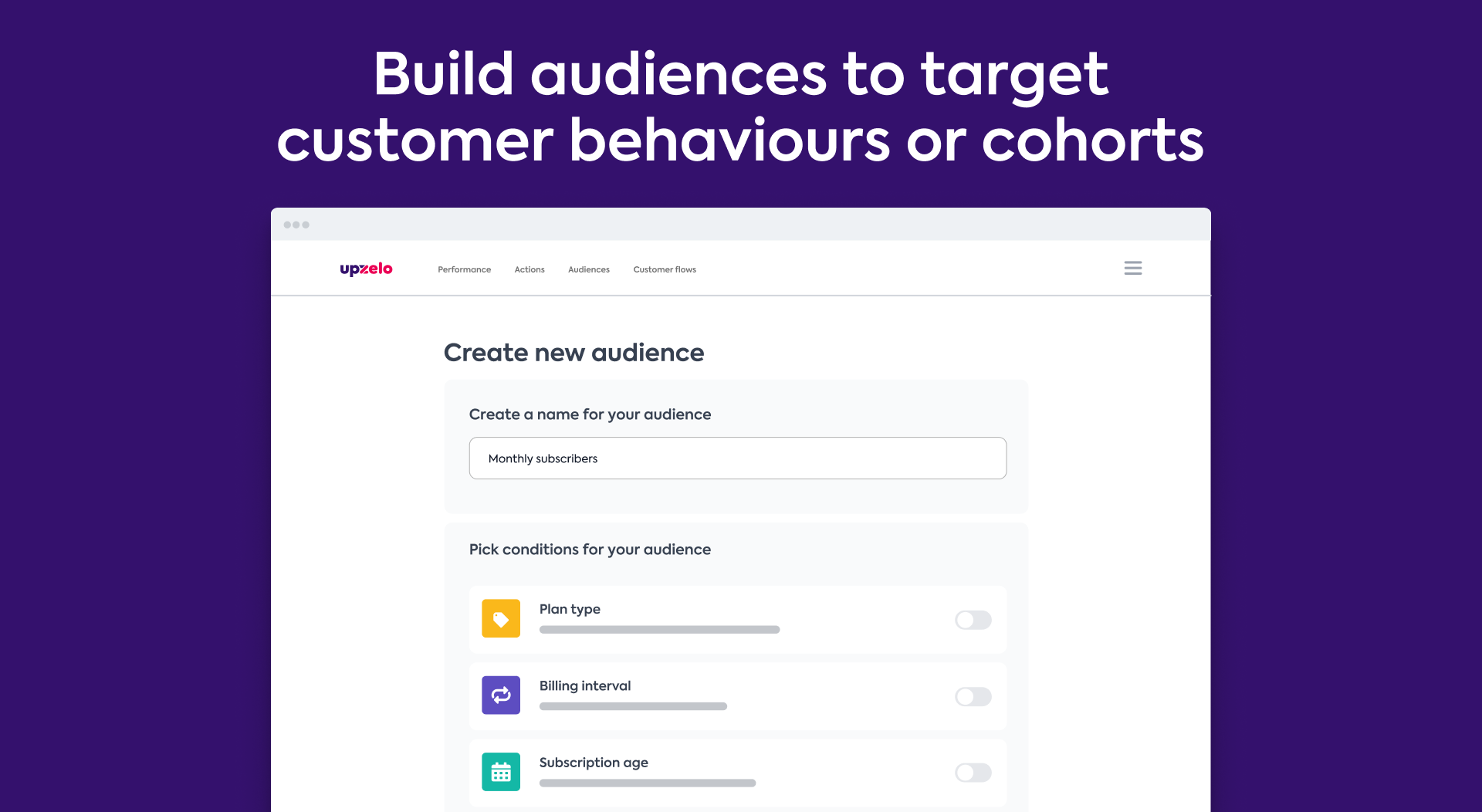 Upzelo - Build specific audiences to keep your best businesses by targeting with custom offers